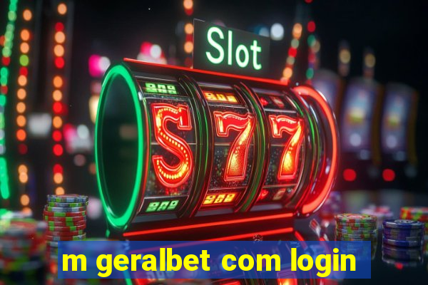 m geralbet com login